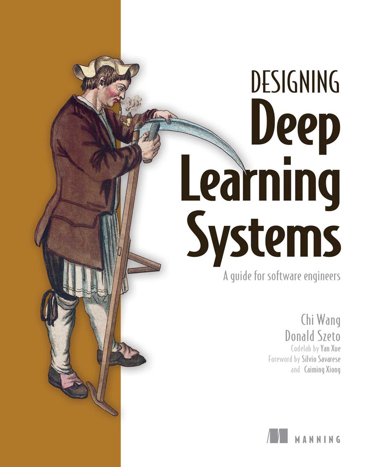 Designing Deep Learning Systems: A software engineer's guide book cover by Chi Wang, Donald Szeto