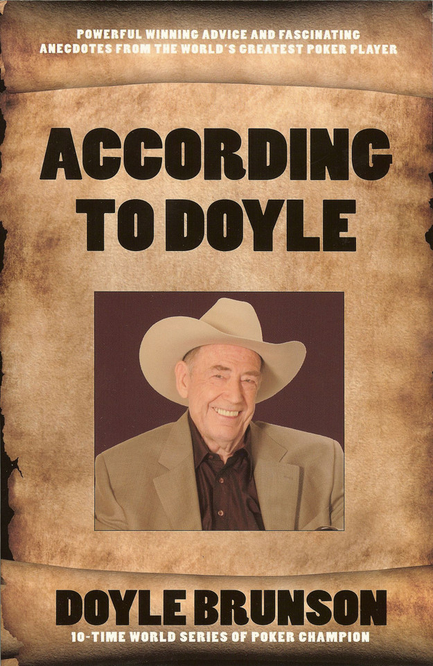According to Doyle book cover by Doyle Brunson
