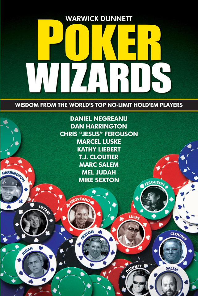Poker Wizards: Poker strategy from the World's Top No-Limit Hold'em Players book cover by Warwick Dunnett