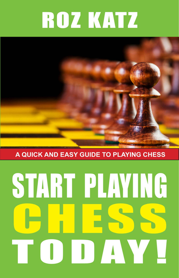 Start Playing Chess Today! book cover by Rosalyn Katz