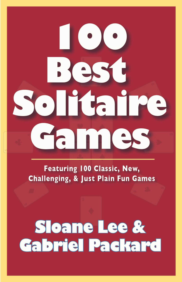 100 Best Solitaire Games book cover by Sloane Lee, Gabriel Packard