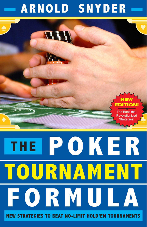 Poker Tournament Formula: New Strategies to Beat No-Limit Poker Tournaments book cover by Arnold Snyder