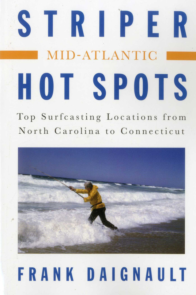 Striper Hot Spots--Mid Atlantic: The Surfcasting Locations from North Carolina to Connecticut book cover by Frank Daignault