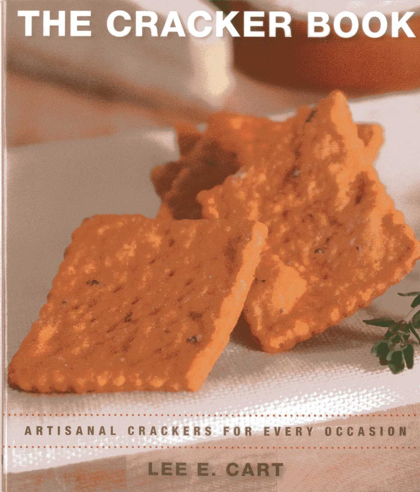 The Cracker Book: Artisanal Crackers for Every Occasion book cover by Lee E. Cart