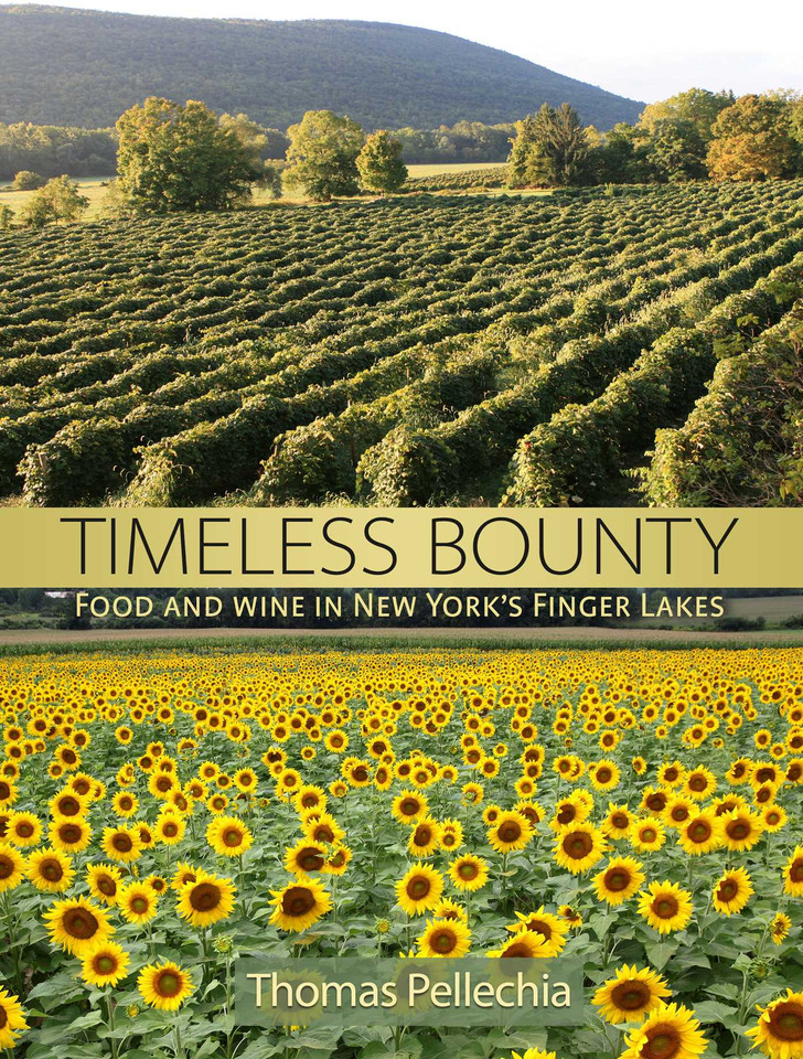 Timeless Bounty: Food and Wine in New York's Finger Lakes book cover by Thomas Pellechia