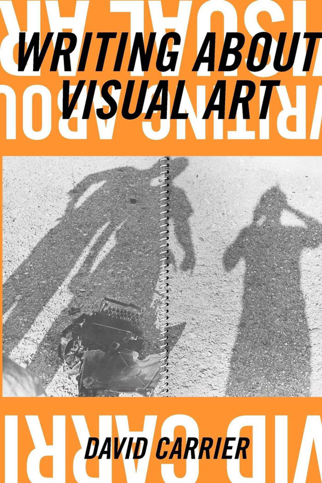 Writing about Visual Art book cover by David Carrier