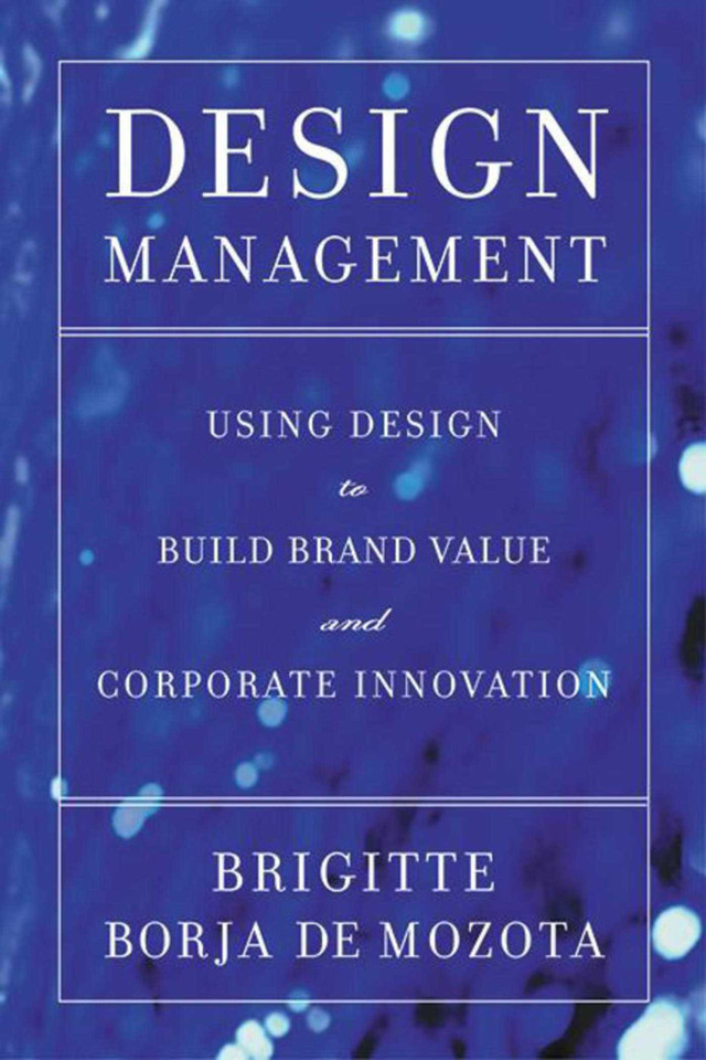 Design Management: Using Design to Build Brand Value and Corporate Innovation book cover by Brigitte Borja de Mozota