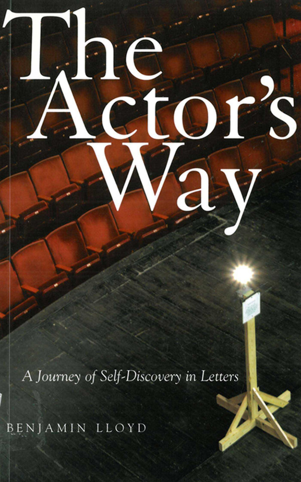 The Actor's Way: A Journey of Self-Discovery in Letters book cover by Benjamin Lloyd