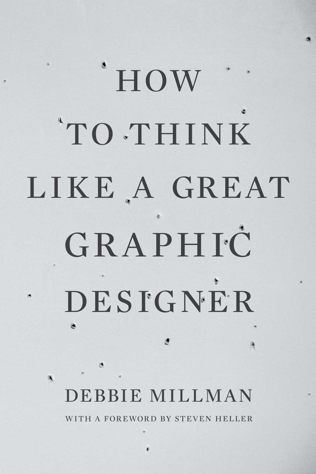 How to Think Like a Great Graphic Designer book cover by Debbie Millman