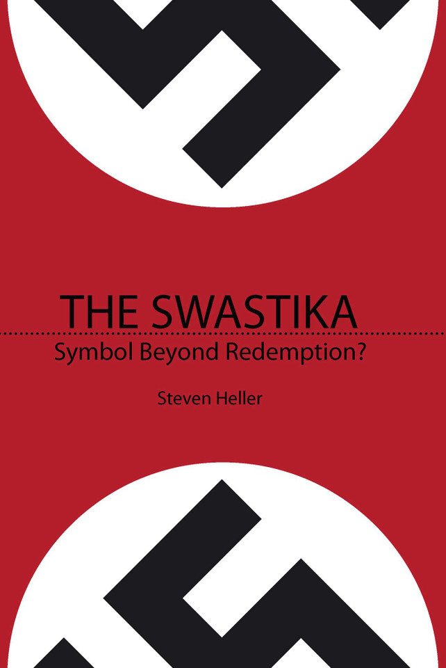 The Swastika: Symbol Beyond Redemption? book cover by Steven Heller
