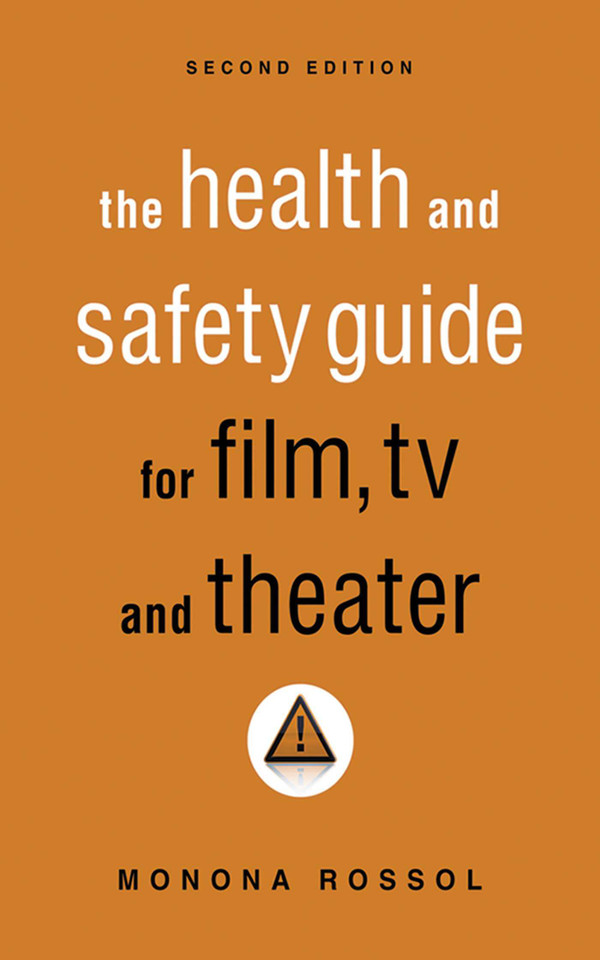 The Health & Safety Guide for Film, TV & Theater, Second Edition book cover by Monona Rossol