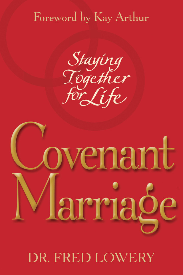 Covenant Marriage: Staying Together for Life book cover by Fred Lowery