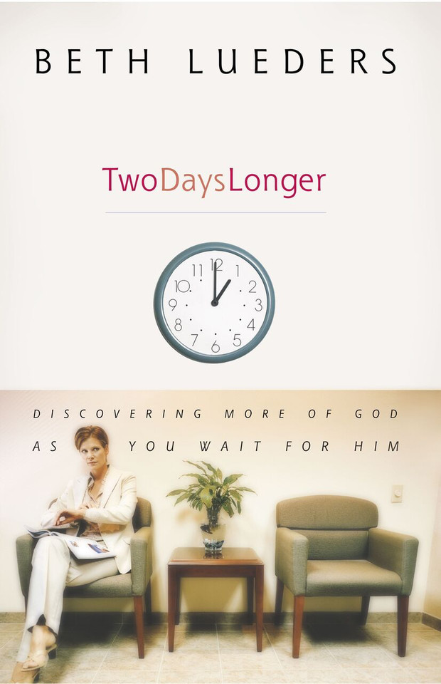 Two Days Longer: Discovering More of God as You Wait For Him book cover by Beth Lueders