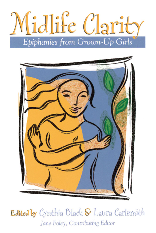 Midlife Clarity: Epiphanies From Grown-Up Girls book cover by Cynthia Black, Laura Carlsmith