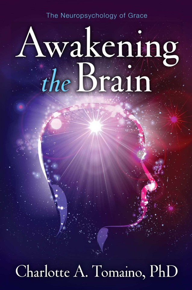 Awakening the Brain: The Neuropsychology of Grace book cover by Charlotte A. Tomaino
