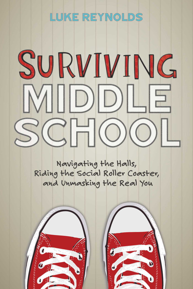 Surviving Middle School: Navigating the Halls, Riding the Social Roller Coaster, and Unmasking the Real You book cover by Luke Reynolds