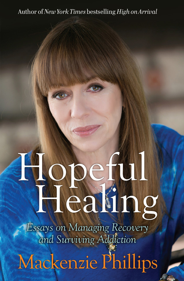 Hopeful Healing: Essays on Managing Recovery and Surviving Addiction book cover by Mackenzie Phillips