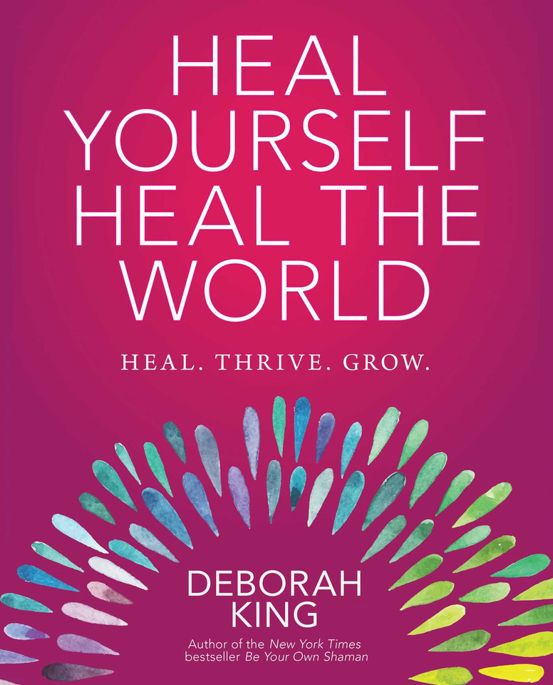 Heal Yourself--Heal the World book cover by Deborah King