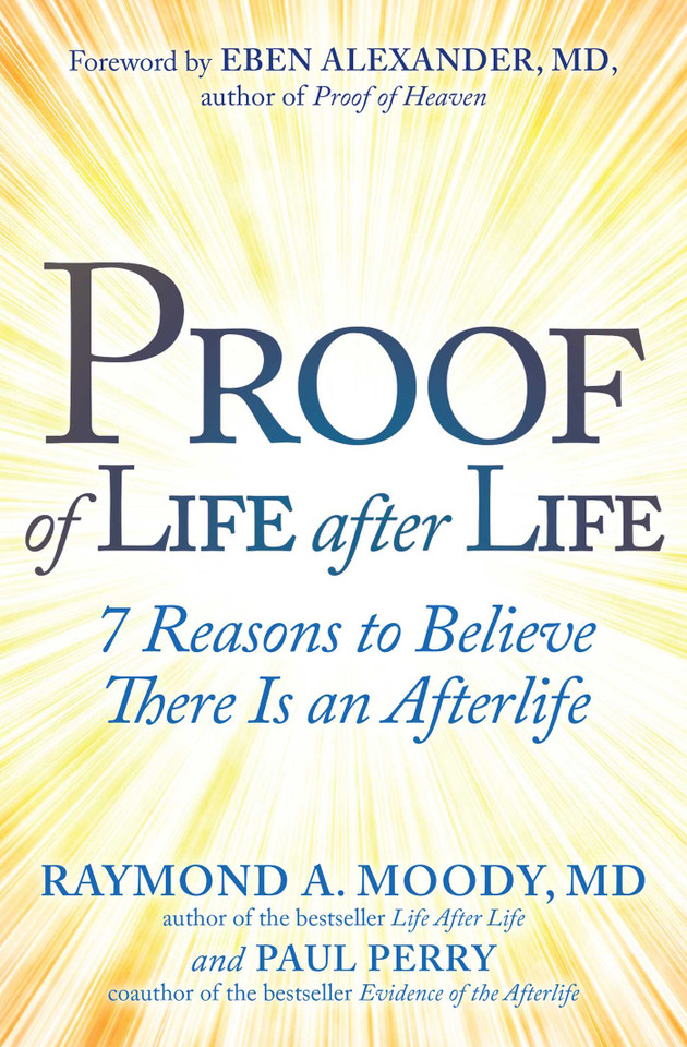 Proof of Life after Life: 7 Reasons to Believe There Is an Afterlife book cover by Raymond Moody, Paul Perry