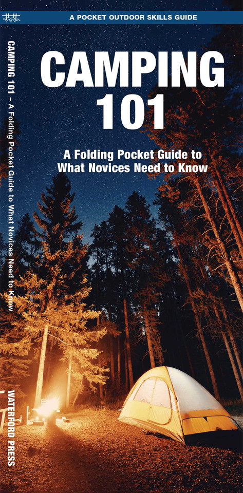 Camping 101: A Folding Pocket Guide to What Novices Need to Know (Outdoor Recreation and Survival) book cover by James Kavanagh