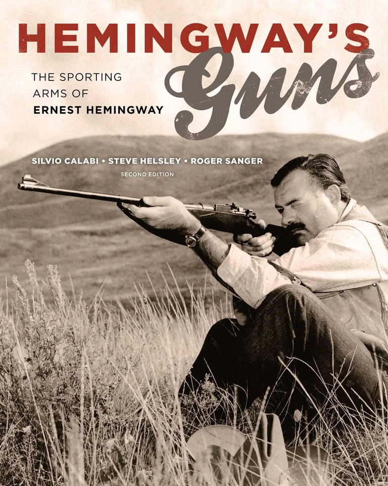 Hemingway's Guns: The Sporting Arms of Ernest Hemingway book cover by Silvio Calabi, Steve Helsley, Roger Sanger