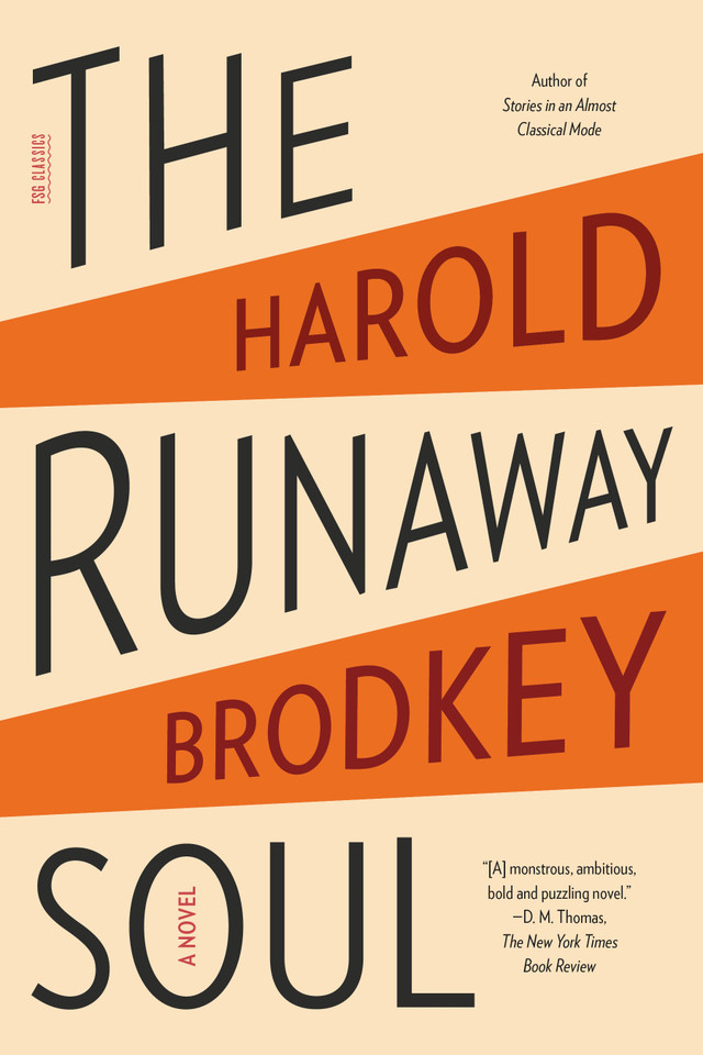 The Runaway Soul: A Novel (FSG Classics) book cover by Harold Brodkey