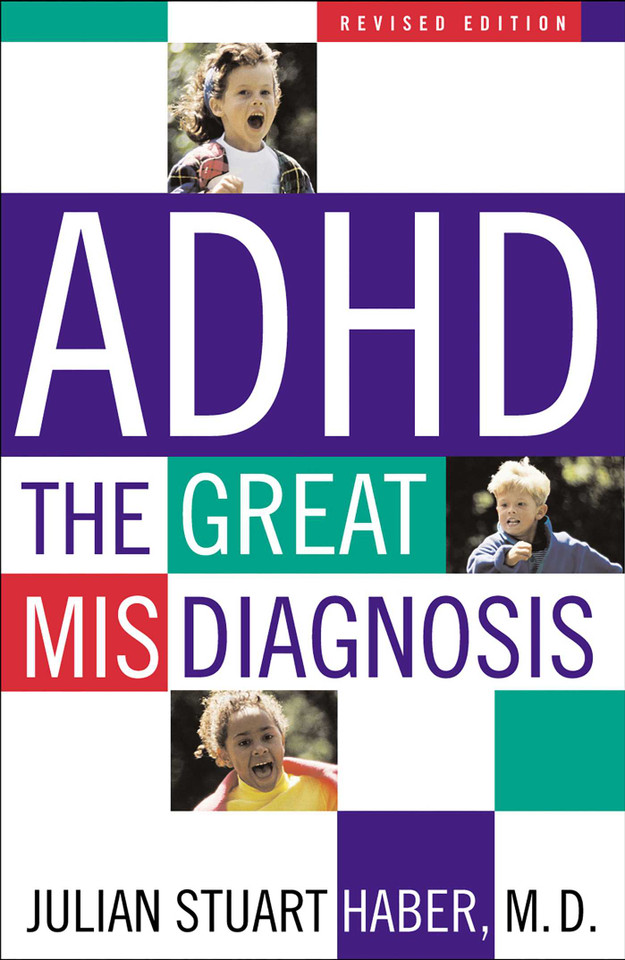 ADHD: The Great Misdiagnosis book cover by Julian Stuart Haber