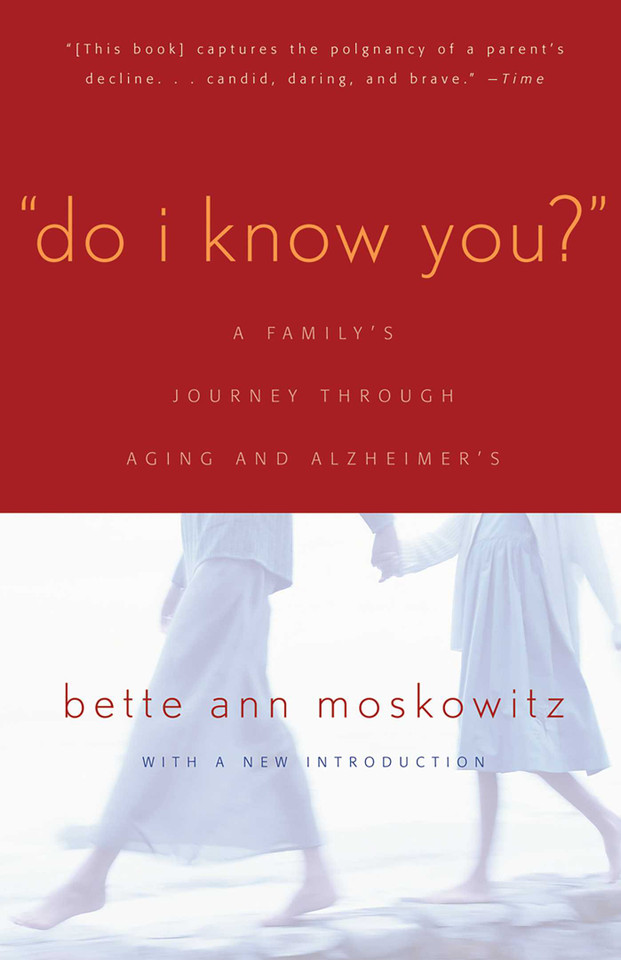 Do I Know You?: A Family's Journey Through Aging and Alzheimer's book cover by Bette Ann Maskowitz
