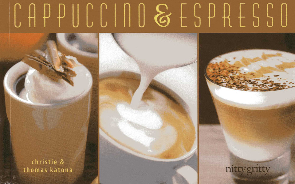 Cappuccino & Espresso (Nitty Gritty Cookbooks) book cover by Christie Katona, Thomas Katona