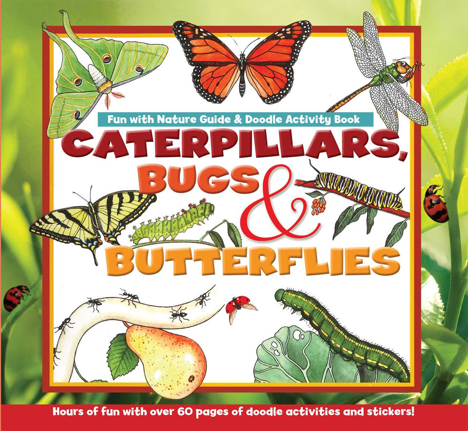 Caterpillars, Bugs and Butterflies: Fun with Nature Guide & Doodle Activity Book book cover by Mel Boring