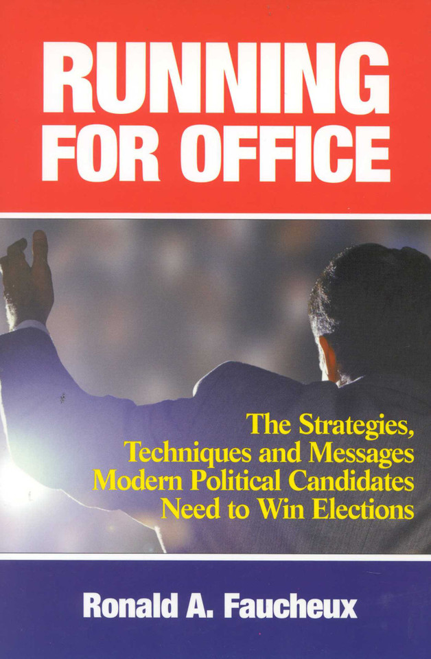 Running for Office: The Strategies, Techniques and Messages Modern Political Candidates Need To Win Elections book cover by Ronald A. Faucheux