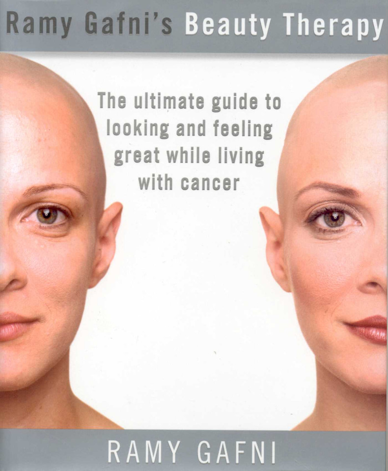 Ramy Gafni's Beauty Therapy: The Ultimate Guide to Looking and Feeling Great While Living with Cancer book cover by Ramy Gafni