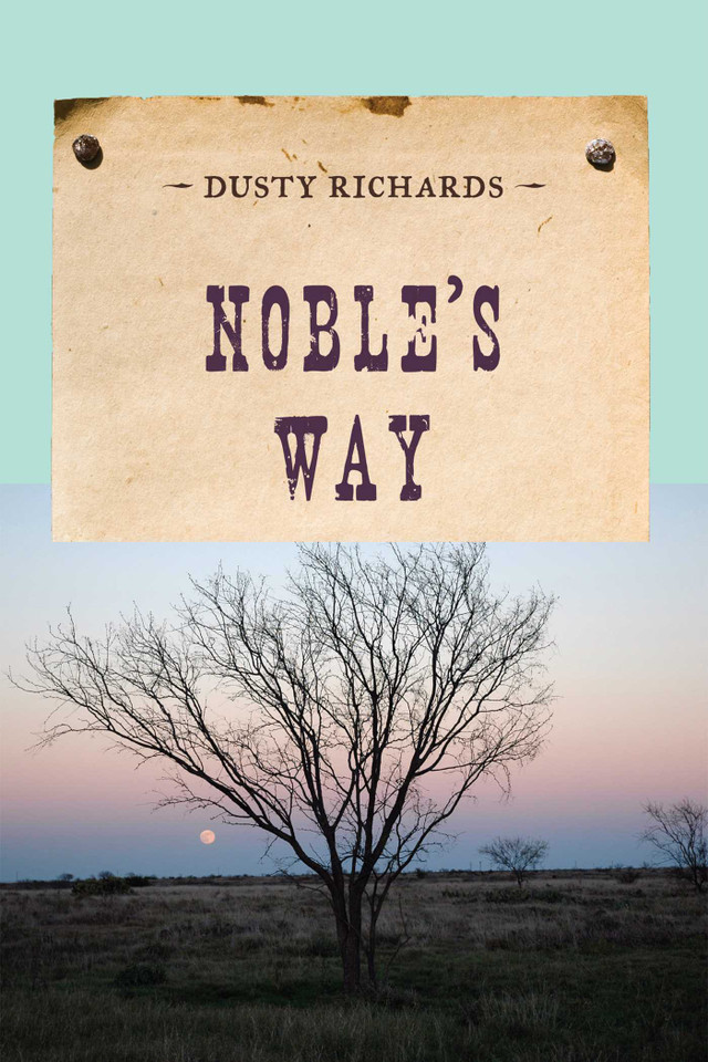 Noble's Way (An Evans Novel of the West) book cover by Dusty Richards
