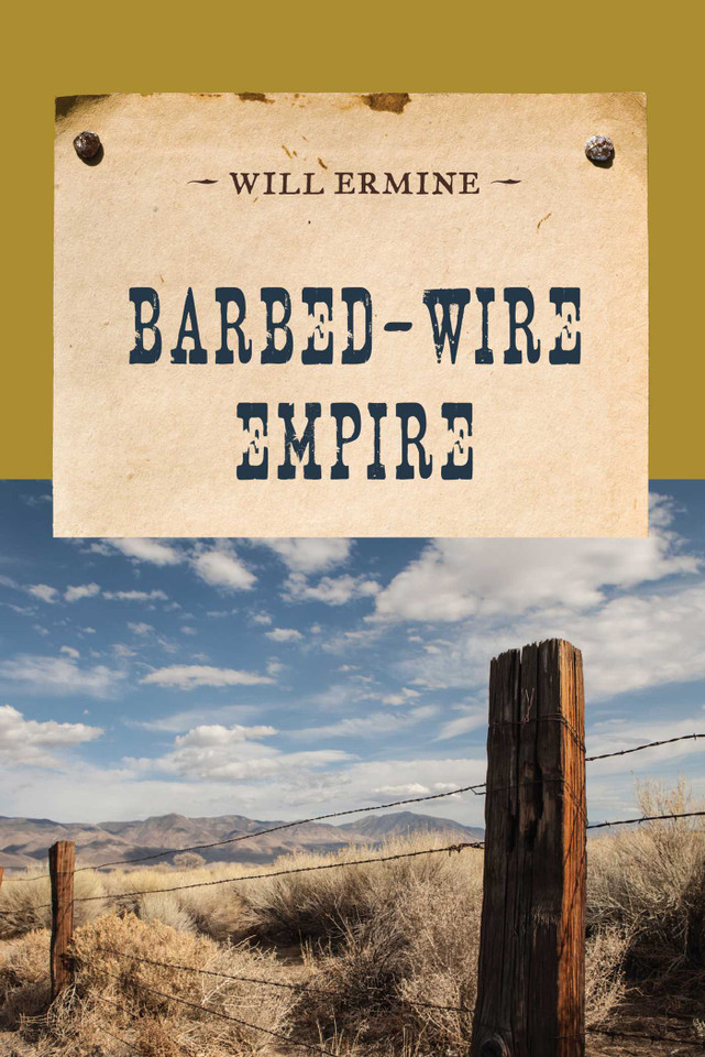 Barbed-Wire Empire (An Evans Novel of the West) book cover by Will Ermine