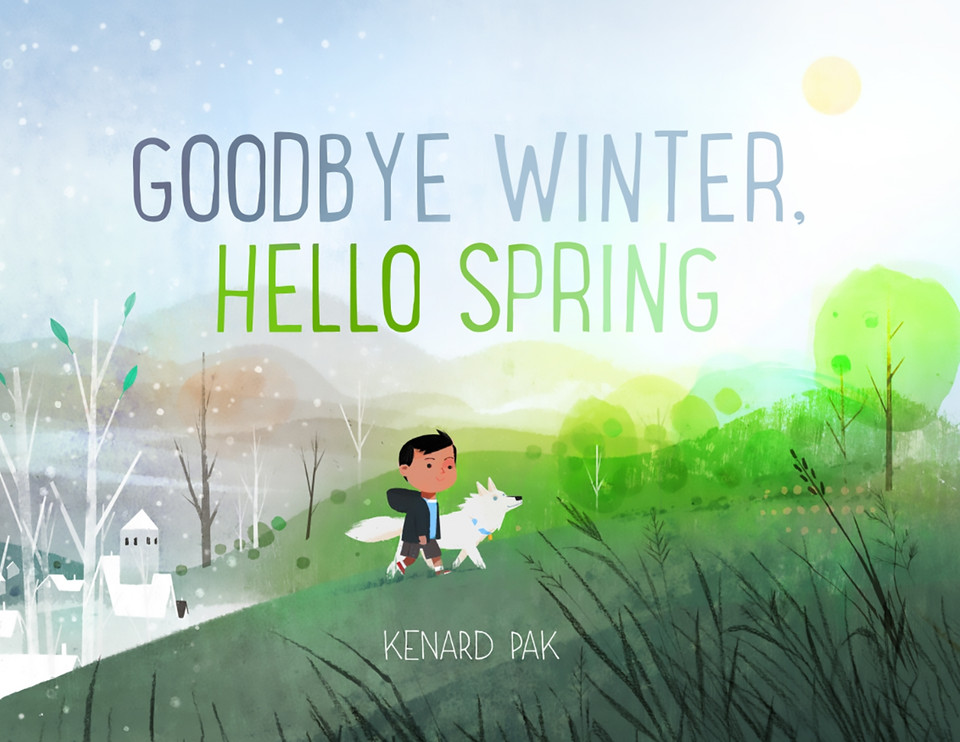 Goodbye Winter, Hello Spring (Kenard Pak's Changing Seasons) book cover by Kenard Pak