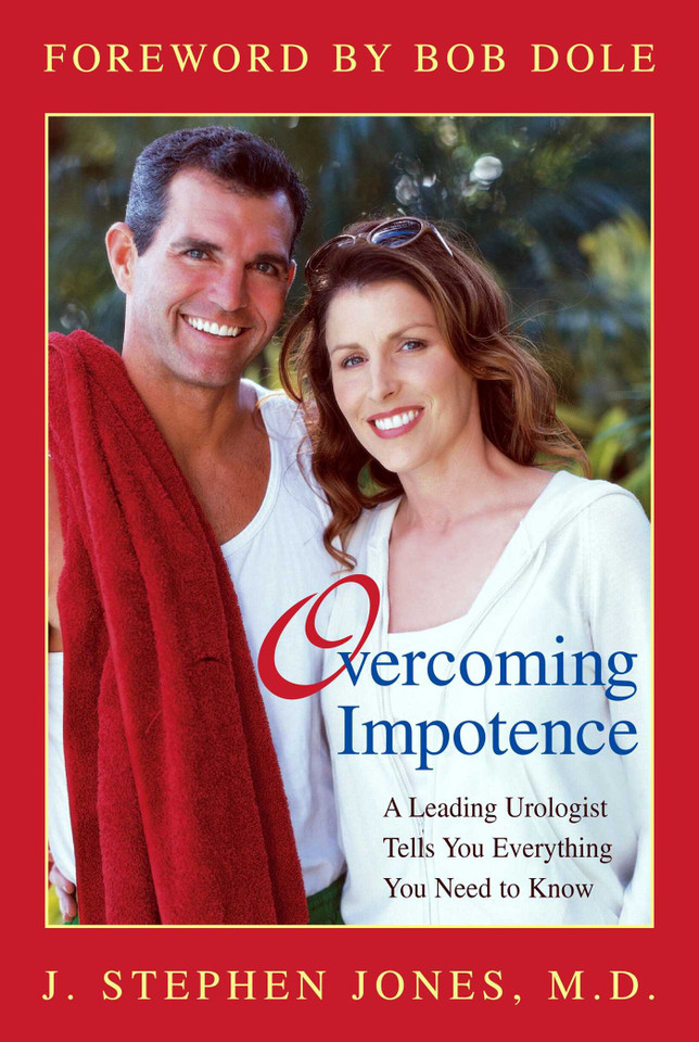Overcoming Impotence: A Leading Urologist Tells You Everything You Need to Know book cover by J. Stephen Jones