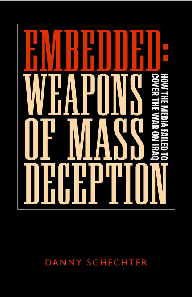 Embedded: Weapons of Mass Deception book cover by Danny Schechter