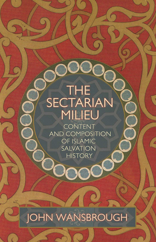 Sectarian Milieu: Content And Composition of Islamic Salvation History book cover by John E. Wansbrough