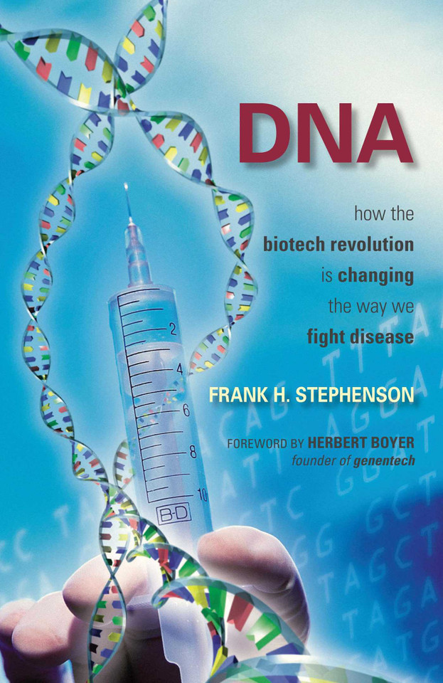 DNA: How the Biotech Revolution Is Changing the Way We Fight Disease book cover by Frank H. Stephenson