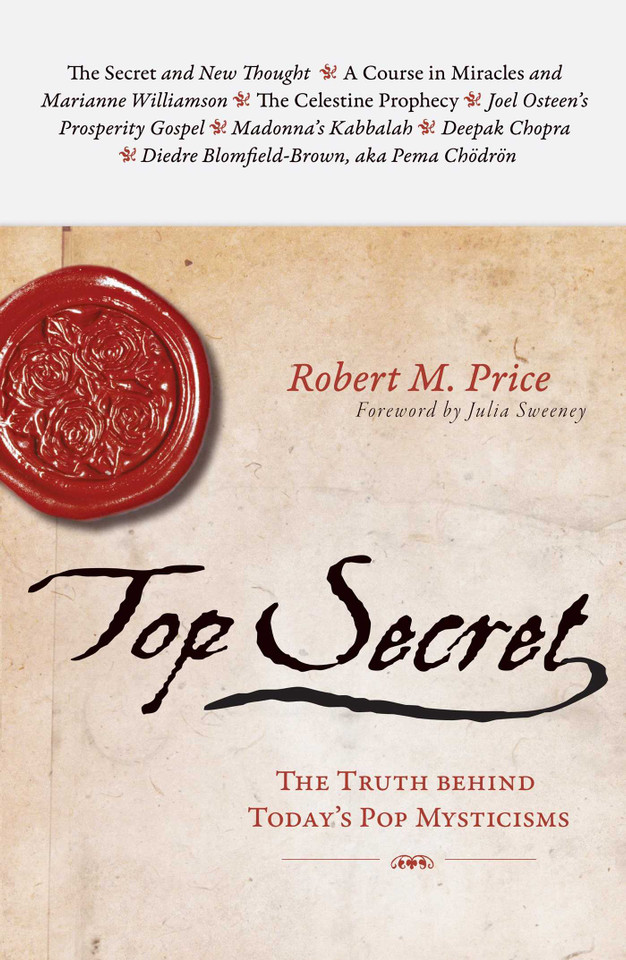 Top Secret: The Truth Behind Today's Pop Mysticisms book cover by Robert M. Price