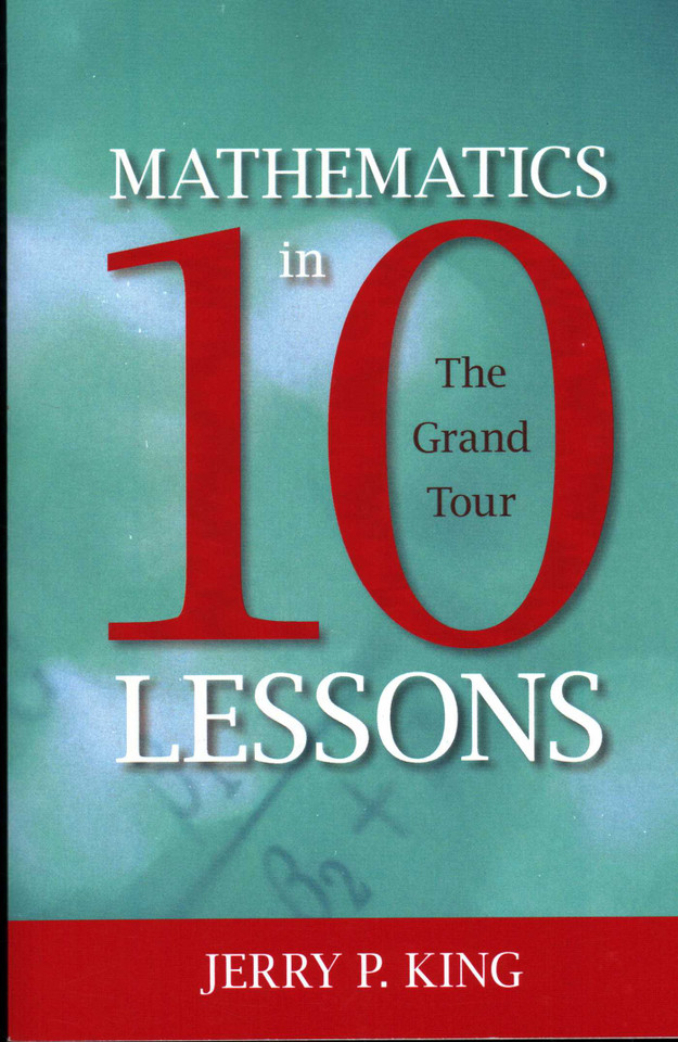 Mathematics in 10 Lessons: The Grand Tour book cover by Jerry P. King