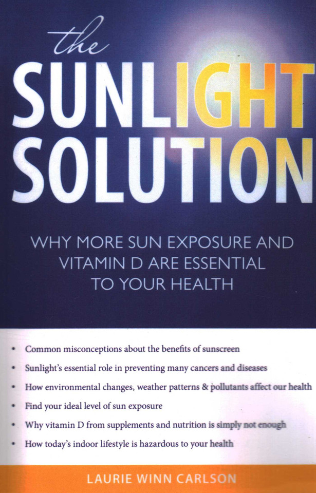 Sunlight Solution: Why More Sun Exposure and Vitamin D are Essential to Your Health book cover by Laurie Winn Carlson