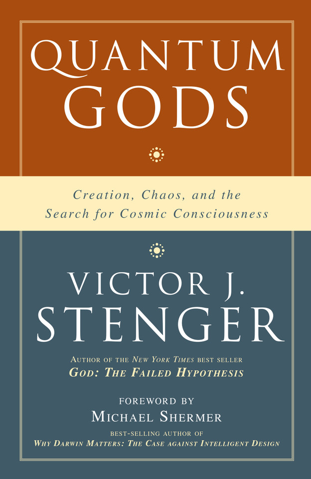 Quantum Gods: Creation, Chaos, and the Search for Cosmic Consciousness book cover by Victor J. Stenger