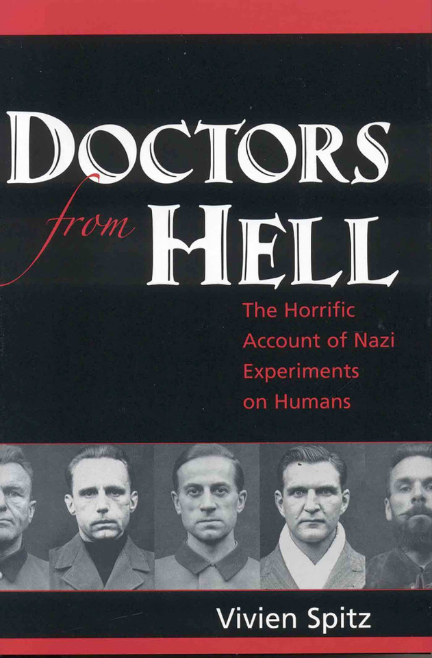 Doctors from Hell: The Horrific Account of Nazi Experiments on Humans book cover by Vivien Spitz