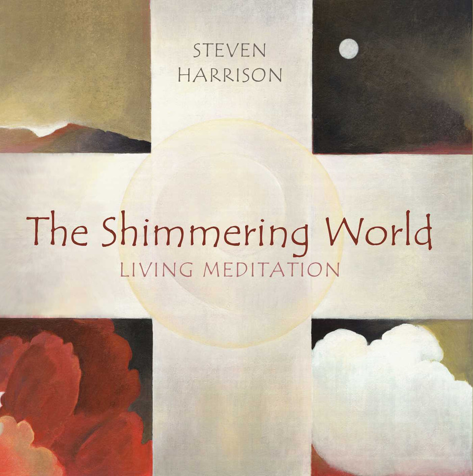 The Shimmering World: Living Meditation book cover by Steven Harrison