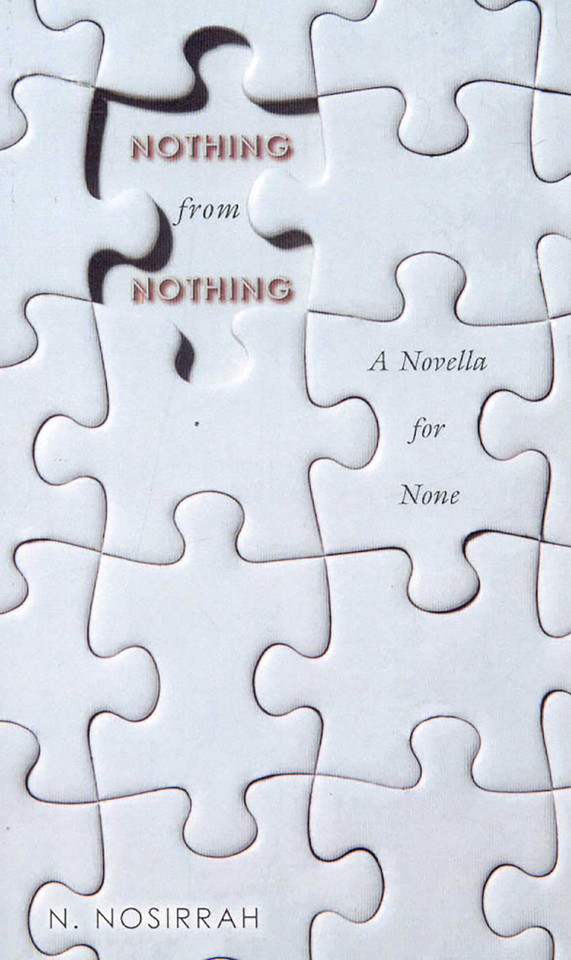 Nothing from Nothing: A Novella for None book cover by N. Nosirrah