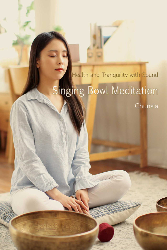 Singing Bowl Meditation: Health and Tranquility with Sound book cover by Chunsia