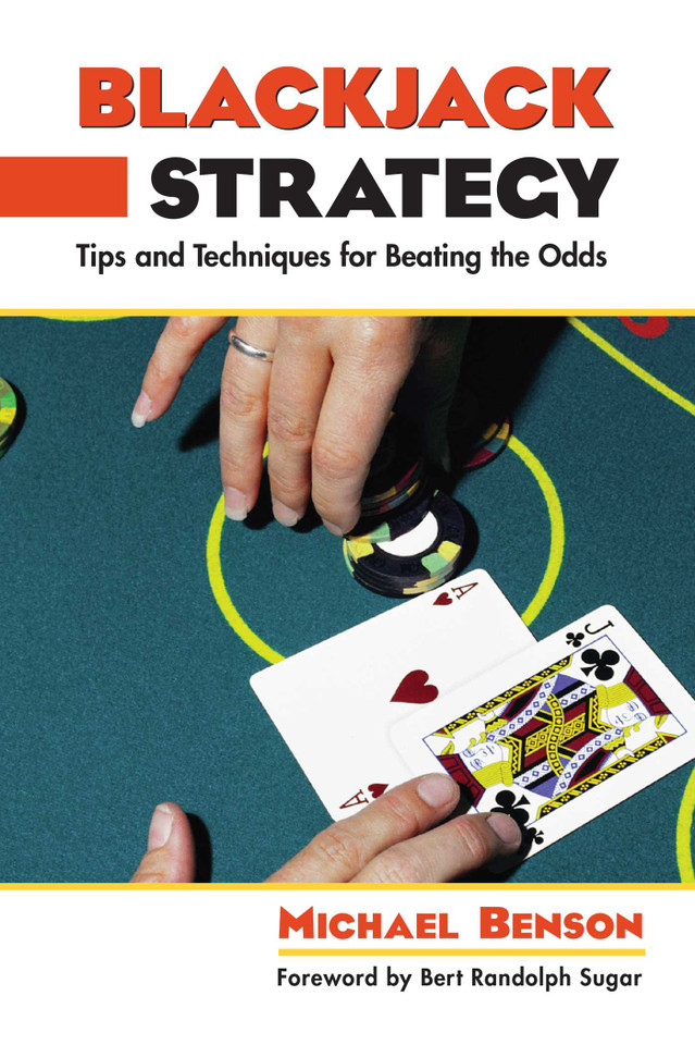 Blackjack Strategy: Tips And Techniques For Beating The Odds book cover by Michael Benson