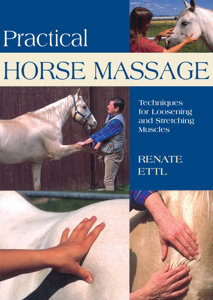 Practical Horse Massage: Techniques For Loosening And Stretching Muscles book cover by Renate Ettl