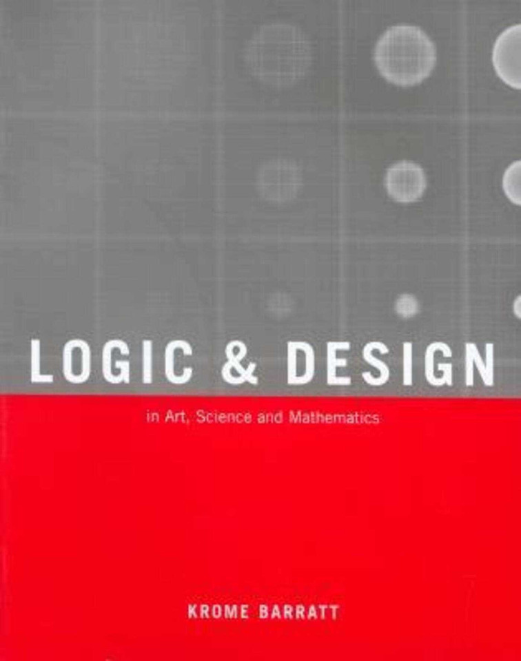 Logic and Design, Revised: In Art, Science, And Mathematics book cover by Krome Barratt